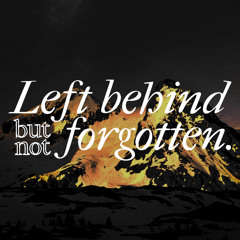 'Left behind but not forgotten.' EP XFD [OUT 10/10]