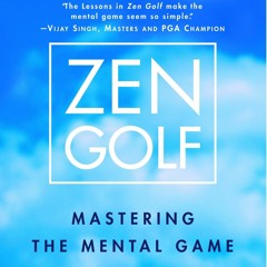 READ Zen Golf: Mastering the Mental Game
