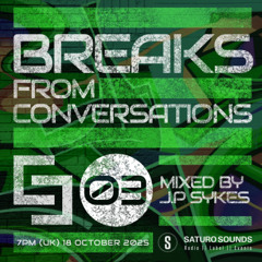 Breaks_from_Conversations_3_JP_Sykes