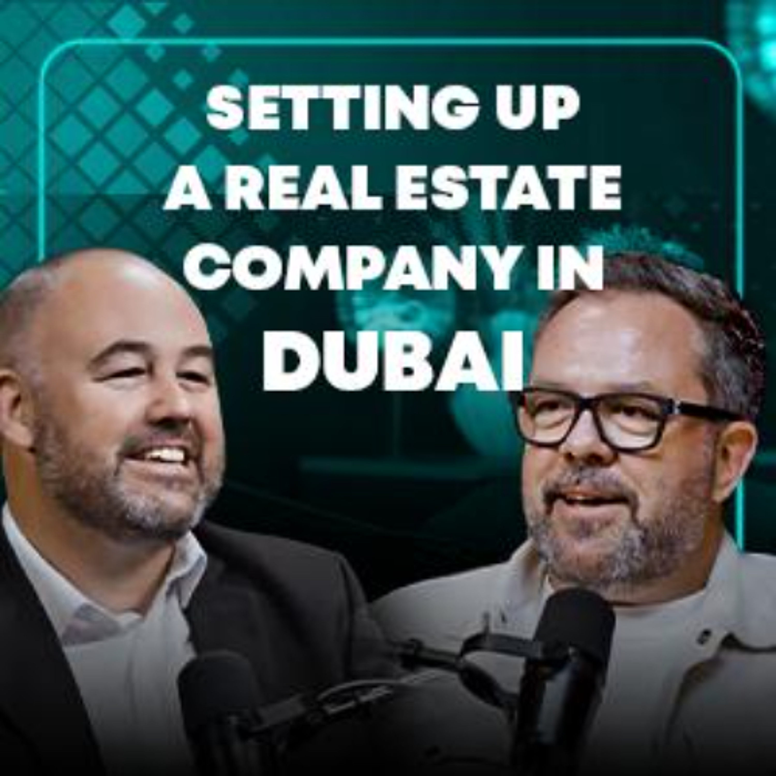 Setting up a real estate company in Dubai episode artwork