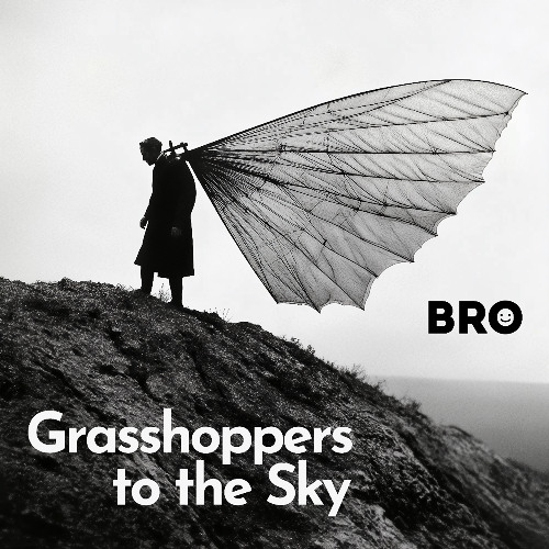 Grashoppers to the Sky