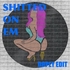SHITTED ON EM - DØPEY (FREE DOWNLOAD)