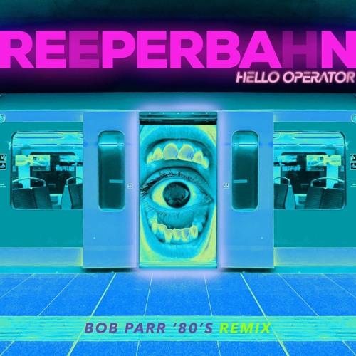 Reeperbahn (Bob Parr '80's Remix)