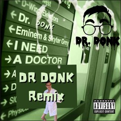 Eminem - I Need A Doctor (Dr Donk Remix) [FREE DOWNLOAD]