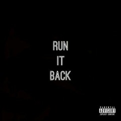 RUN IT BACK feat SAYSO