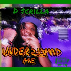 D Scrilla - Understand Me