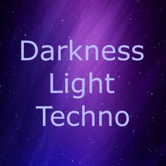 Darkness Light Techno