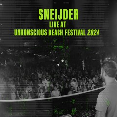 Sneijder LIVE @ Unkonscious Beach Festival 2024