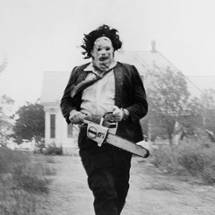 leatherface [idly blare]