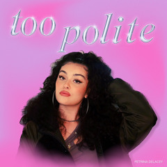 Too Polite