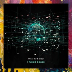 PREMIERE: Omer Bar & Gidor — I Need Space (Original Mix) [Mago Music]
