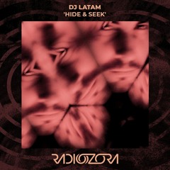 Latam - Hide & Seek (radiOzora exclusive mix) [134-139 BPM]