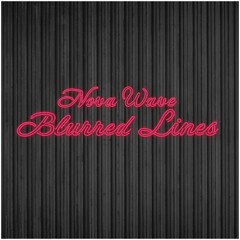 Nova Wave - Blurred Lines