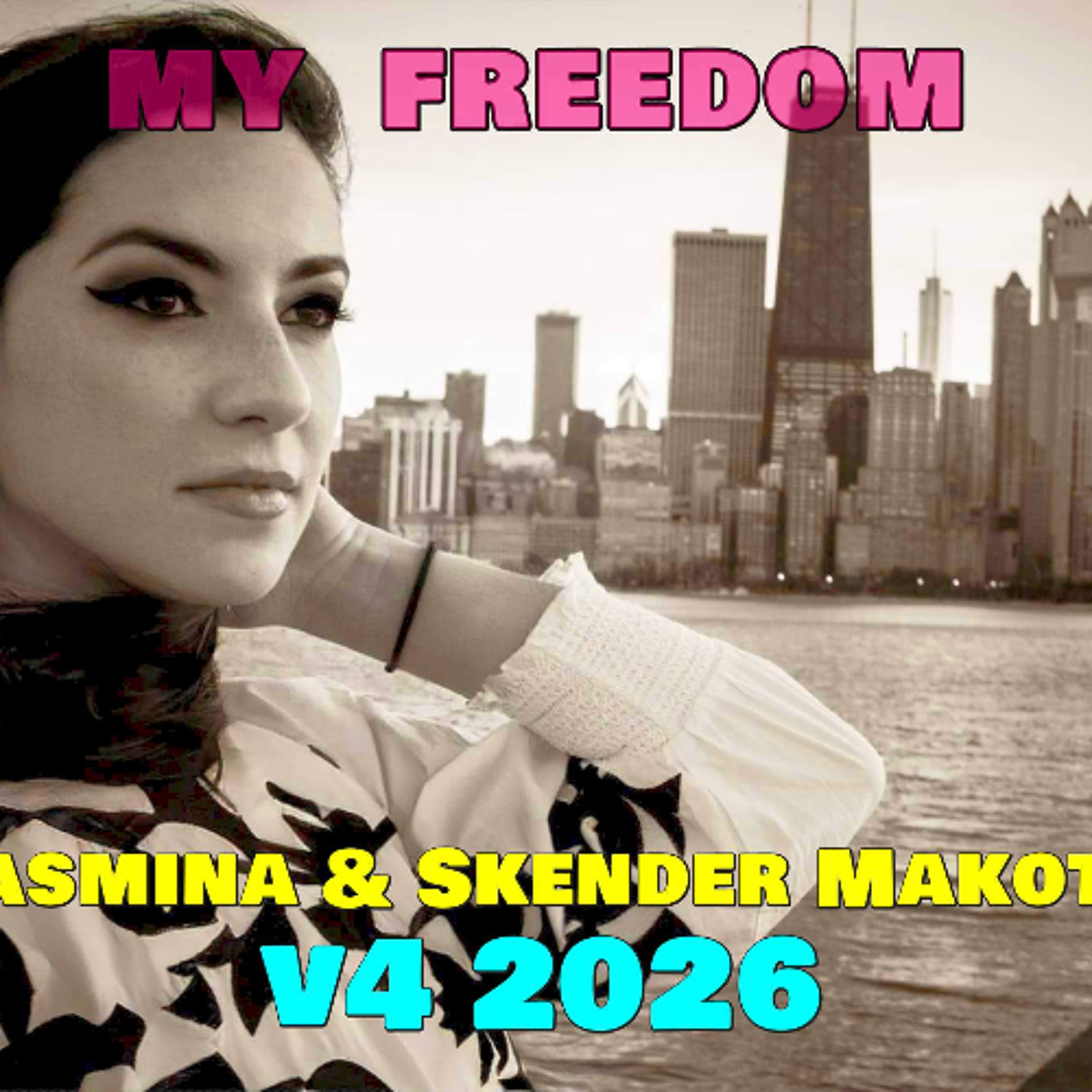 My Freedom v4 2026 - Jasmina & Skender Makota - * FREE DOWNLOAD *