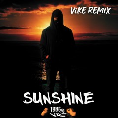 1986zig - Sunshine (ViKE Remix)