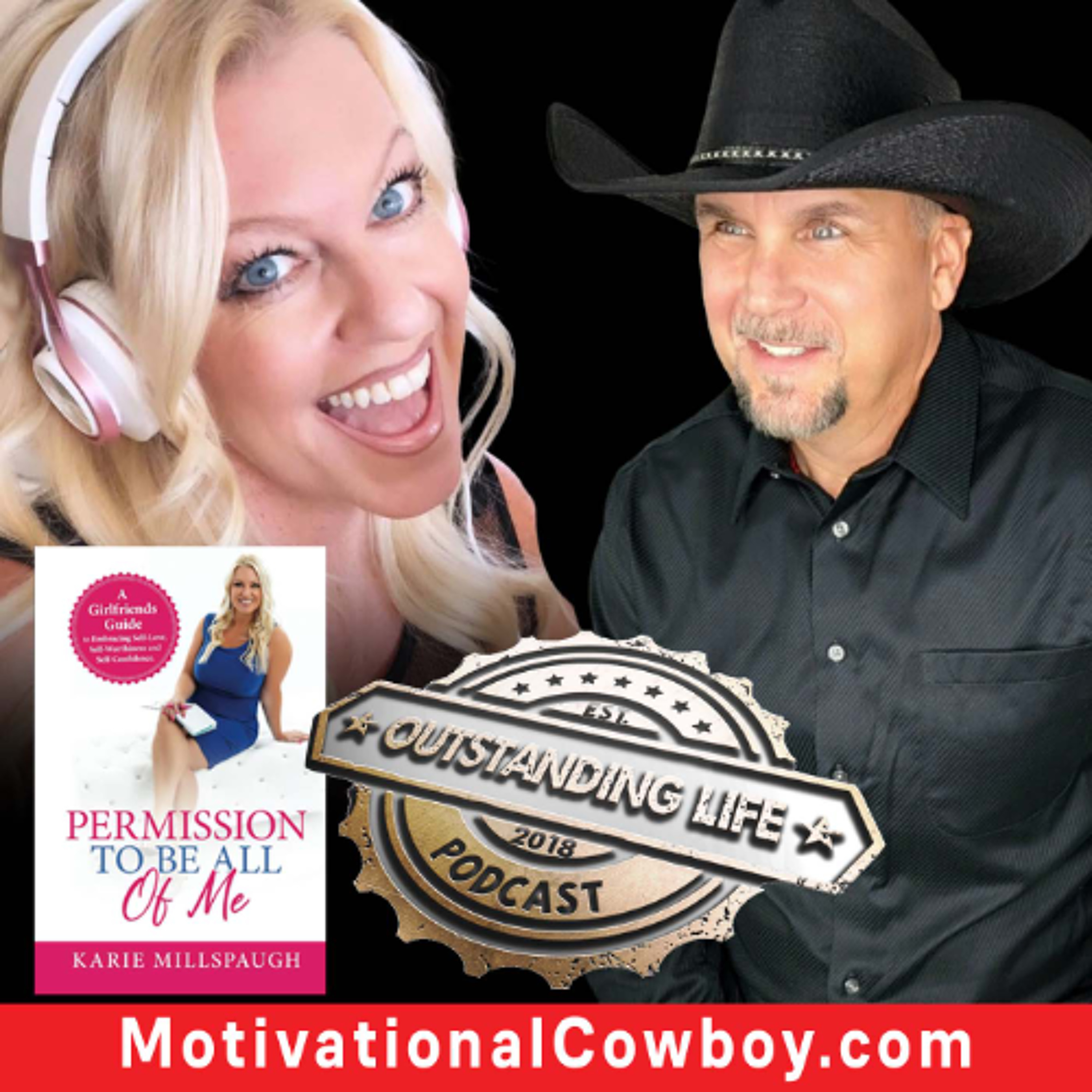 Outstanding Life with the Motivational Cowboy