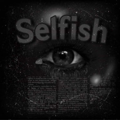 Selfish  (prod. Splashgvng)