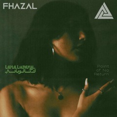 Lana Lubany - Point of No Return (Fhazal Remix)