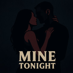 Mine Tonight
