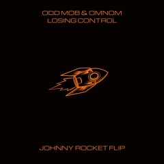 LOSING CONTROL (JOHNNY ROCKET FLIP)