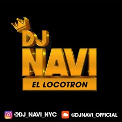 Dj Navi: El Locotron 2.0 Dembow Mix