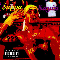 $uppa~Sayin (Freestyle)