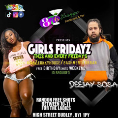DEEJAY SOSA - 876 LIVE (EVERY FRIDAY 876 - GIRLS FRIDAYZ DY1 1PY)