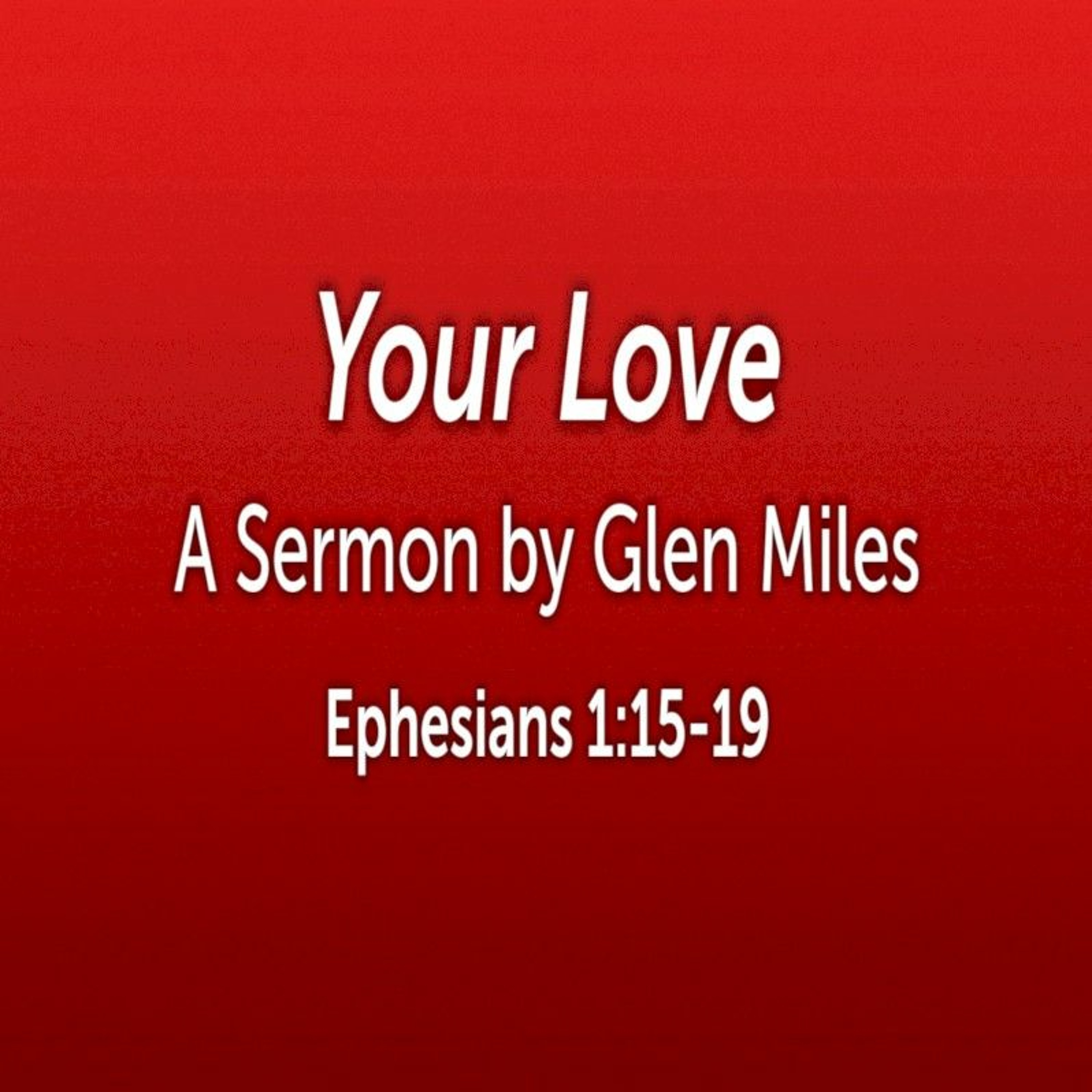 First Community Church 11.6.22 Glen Miles -Your Love episode artwork