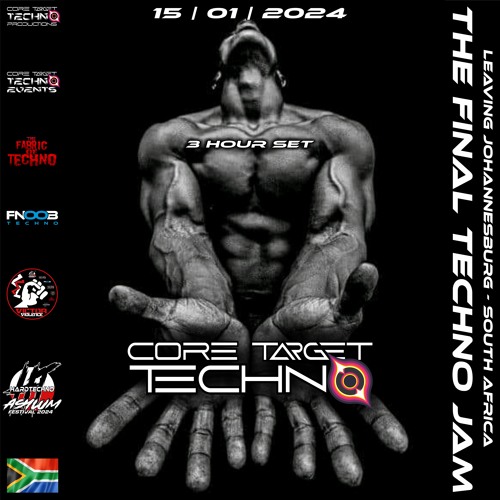 🔊_THE FINAL TECHNO JAM_JHB CITY.🇿🇦_🔊_15|01|2024_☢️_CORE TARGET TECHNO PRODUCTIONS_☢️