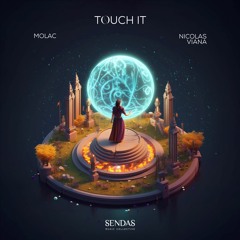 Molac & Nicolas Viana - Touch It (Unofficial Remix) [Sendas]