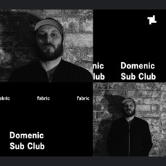 Domenic fabric x Sub Club Mix