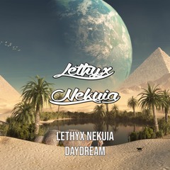 Lethyx Nekuia - Daydream