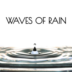Waves Of Rain