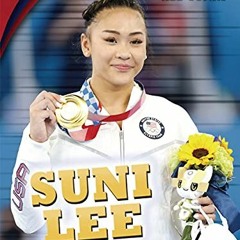 [DOWNLOAD] KINDLE 📌 Suni Lee (Sports All-Stars (Lerner ™ Sports)) by  Jon M. Fishman