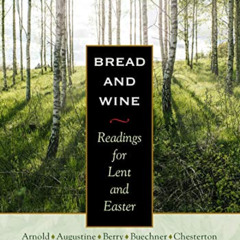 [FREE] EPUB 💜 Bread and Wine: Readings for Lent and Easter by  C.S. Lewis,G.K. Chest