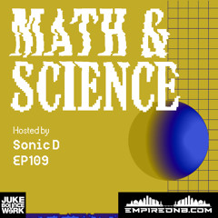 Math & Science Ep. 109