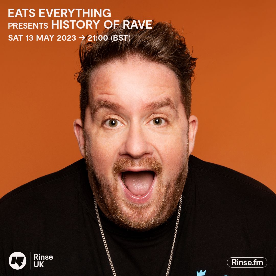 Eats Everything presents History of Rave - 13 May 2023