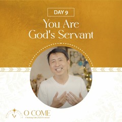 You Are God's Servant | O Come Simbang Gabi Day 9