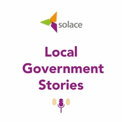 Tom Riordan & Nazeya Hussain - Local Government Stories Podcast