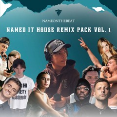 NAMED IT House Remix Pack Vol. 1