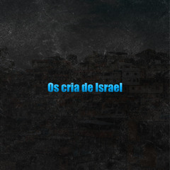 Os Cria de Israel