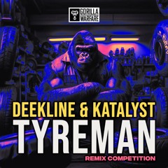 Deekline & Katalyst - Tyreman (Wuz Remix)