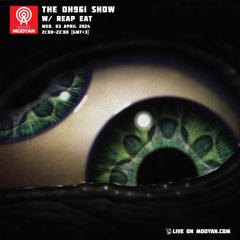 The Oh961 Show w/ Reap Eat - 03.04.2024