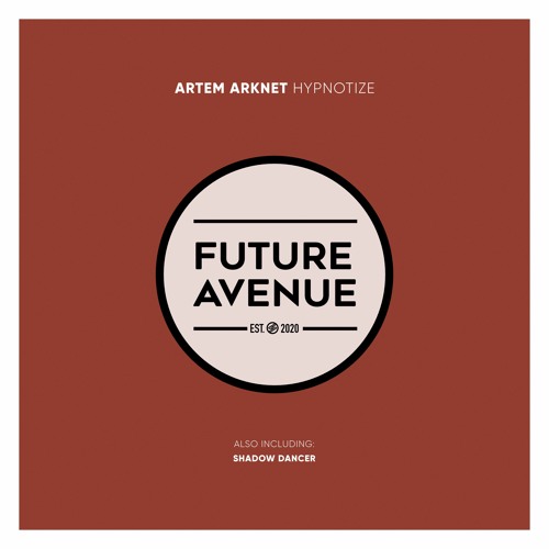 Artem Arknet - Hypnotize [Future Avenue]
