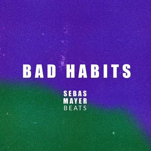 bad habits type beat