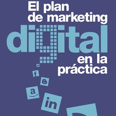 (ePUB) Download El plan de marketing digital en la práct BY : José María Sainz de Vicuña Ancín