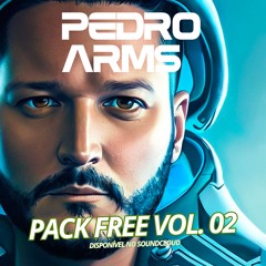 PEDRO ARMS - FREE PACK VOL. 02 - CIRCUIT PACK - 11 SONGS - #FREE DOWNLOAD