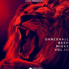 DANCEHALL BASH MIXXX VOL 3 BY DJ J2MO