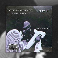 YOUNG GLXCK TEE APM I GOT VOODO.m4a
