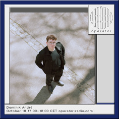 Dominik André - 18th October 2024